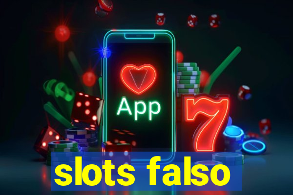 slots falso